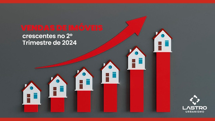 Vendas de Imóveis crescentes no 2º Trimestre de 2024